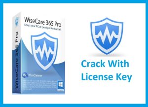 Wise Care 365 Pro 6.7.4.649 Crack With Licnese Key [2024]